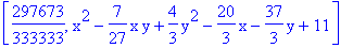 [297673/333333, x^2-7/27*x*y+4/3*y^2-20/3*x-37/3*y+11]